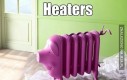 Heaters gonna heat