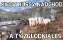 Kiedy ruscy nadchodzą