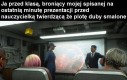 Zaliczenie/podniesienie sobie oceny na koniec roku takie jest (trzymajcie się tam)