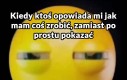 I jak ja mam zrozumieć