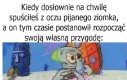 Pora już, więc z nami chodź, odkryjemy nieznany ląd