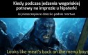 Jednak będzie mięsko