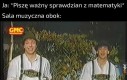 Fajne te warunki na sprawdzian, takie nie za ciche