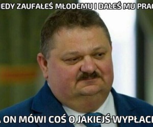 Kiedy zaufałeś młodemu i dałeś mu pracę