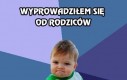 Wyprowadziłem się od rodziców