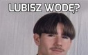 Lubisz wodę?