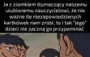 Może kiedyś do niego dotrze
