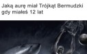 Statki tam ginęły i w ogóle