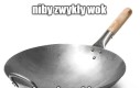 Jebany wok gry mi niszczy