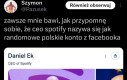 Trudno brać tego człowieka poważnie