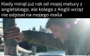 Kolego z Anglii czemu