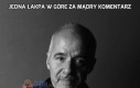 Jedna łakpa w góre za mądry komentarz