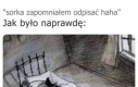 Zapomniałem mieć na tyle chęci do życia haha