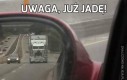 Uwaga, już jadę!