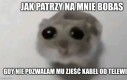 No weź nie bądź taki