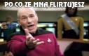 Po co ze mną flirtujesz