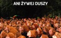 Ani żywej duszy