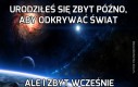 Nasze życie jednak ma sens!