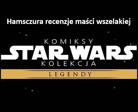 Recenzje Komiksów Gwiezdnych wojen hamszczura