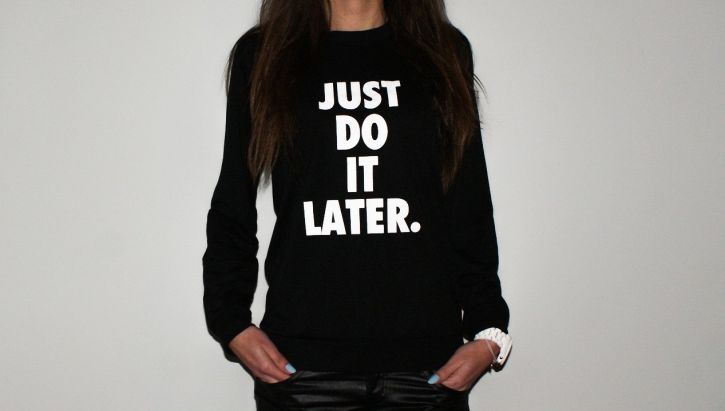 Just do it later.