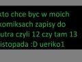 kto chce byc ...